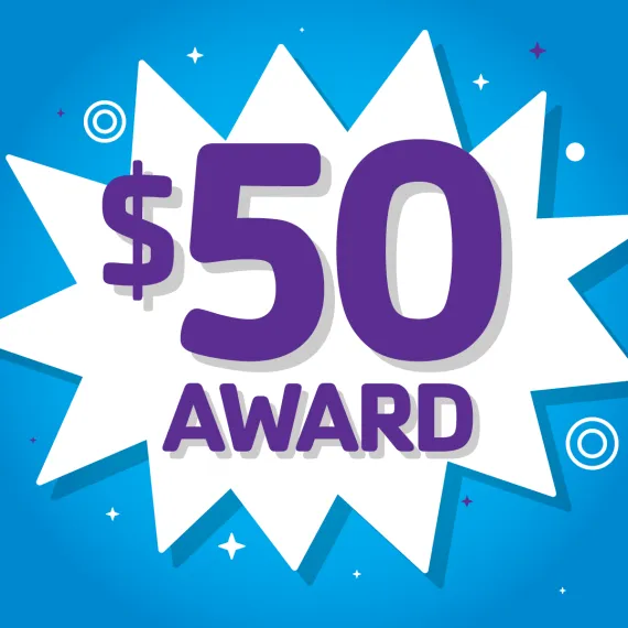 Graphic that reads $50 award in purple type. white starbust design and blue background